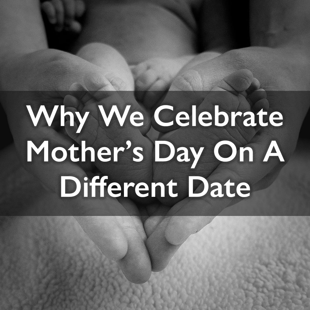 Why We Celebrate Mother's Day On A Different Date In The UK